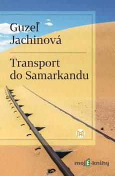 Transport do Samarkandu - Guzel Jachina