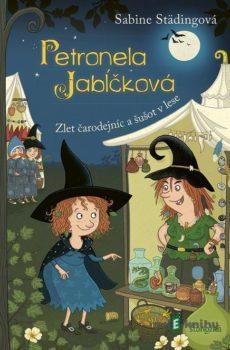 Petronela Jabĺčková 7: Zlet čarodejníc a šušot v lese - Sabine Städingová