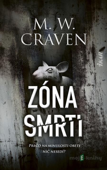 Zóna smrti - M.W. Craven Zóna smrti - M.W. Craven