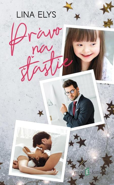 Právo na šťastie - Lina Elys Právo na šťastie - Lina Elys