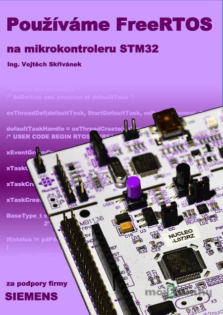 Používáme FreeRTOS na mikrokontroleru STM32 - Vojtěch Skřivánek Používáme FreeRTOS na mikrokontroleru STM32 - Vojtěch Skřivánek