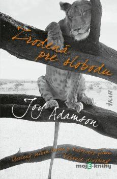 Zrodená pre slobodu - Joy Adamson