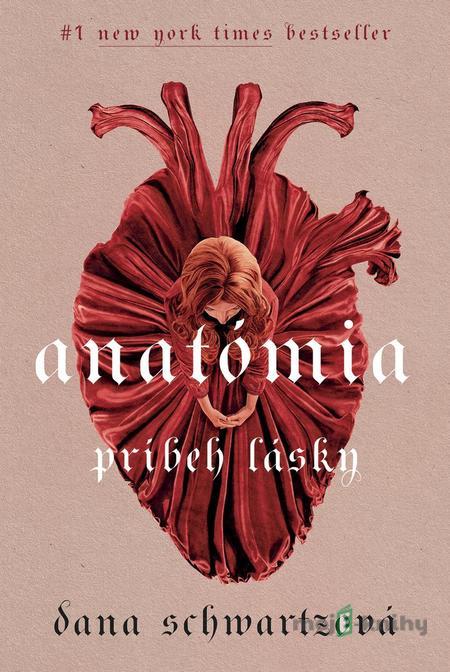 Anatómia - Dana Schwartz Anatómia - Dana Schwartz