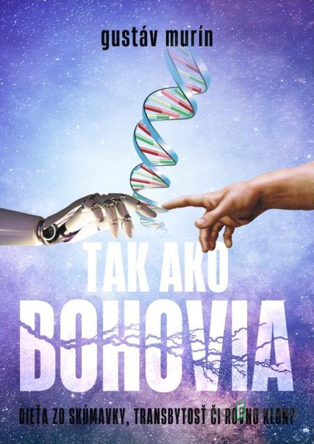 Tak ako Bohovia - Gustáv Murín Tak ako Bohovia - Gustáv Murín