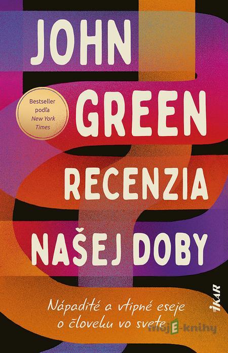 Recenzia našej doby - John Green Recenzia našej doby - John Green
