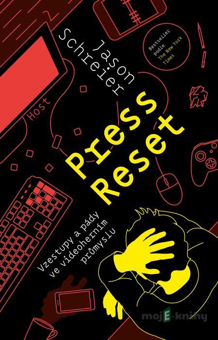 Press Reset - Jason Schreier Press Reset - Jason Schreier