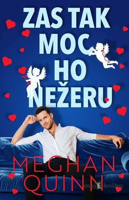 Zas tak moc ho nežeru - Meghan Quinn Zas tak moc ho nežeru - Meghan Quinn