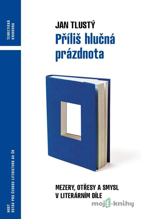 Příliš hlučná prázdnota - Jan Tlustý Příliš hlučná prázdnota - Jan Tlustý