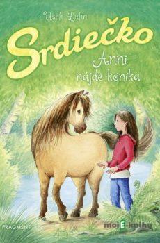 Srdiečko: Anni nájde koníka - Usch Luhn