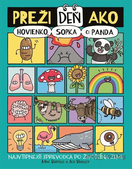 Preži deň ako hovienko, sopka či panda - Mike Barfield a Jess Bradley Preži deň ako hovienko, sopka či panda - Mike Barfield a Jess Bradley