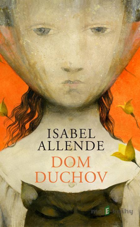 Dom duchov - Isabel Allende Dom duchov - Isabel Allende