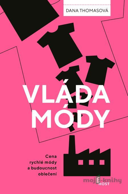 Vláda módy - Dana Thomas Vláda módy - Dana Thomas