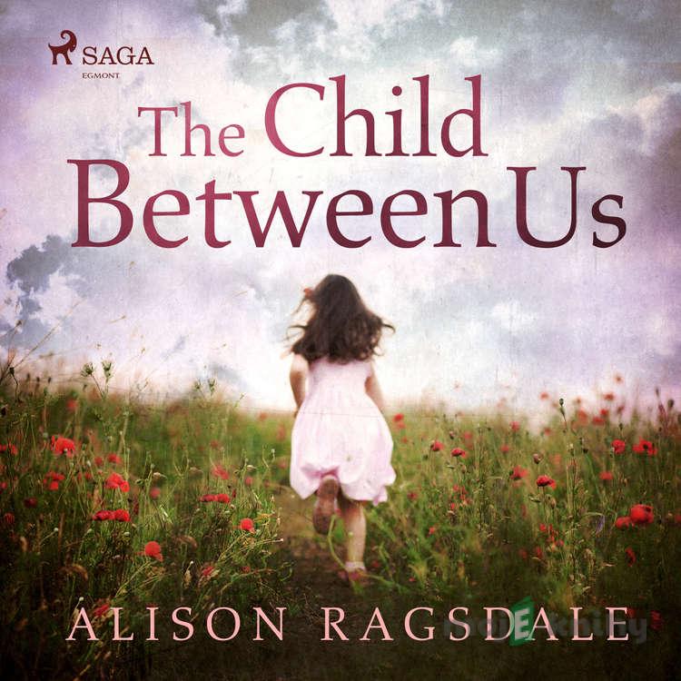 The Child Between Us (EN) - Alison Ragsdale The Child Between Us (EN) - Alison Ragsdale