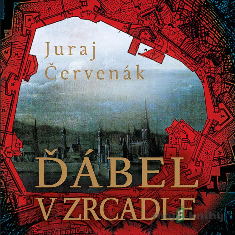Ďábel v zrcadle - Juraj Červenák Ďábel v zrcadle - Juraj Červenák