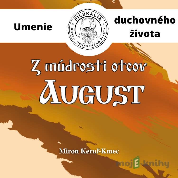 Z múdrosti otcov – August - Miron Keruľ-Kmec Z múdrosti otcov – August - Miron Keruľ-Kmec