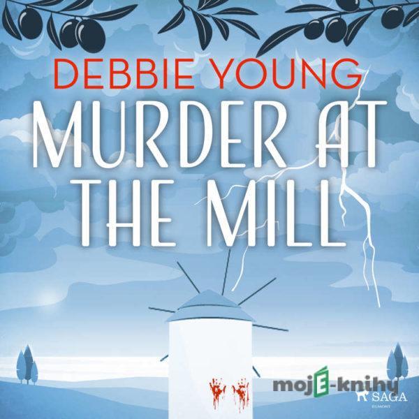 Murder at the Mill (EN) - Debbie Young