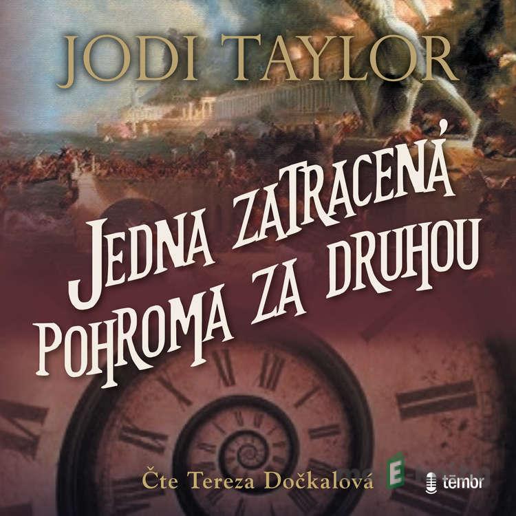 Jedna zatracená pohroma za druhou - Jodi Taylor Jedna zatracená pohroma za druhou - Jodi Taylor