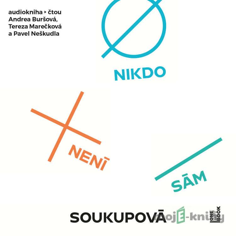 Nikdo není sám - Petra Soukupová Nikdo není sám - Petra Soukupová