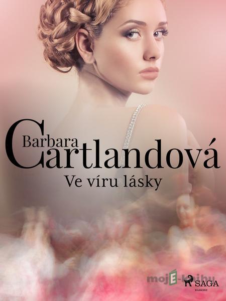 Ve víru lásky - Barbara Cartlandová Ve víru lásky - Barbara Cartlandová