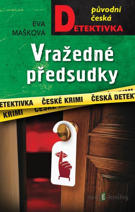 Vražedné předsudky - Eva Mašková Vražedné předsudky - Eva Mašková