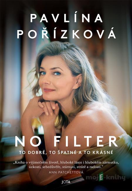 No Filter - Pavlína Pořízková No Filter - Pavlína Pořízková