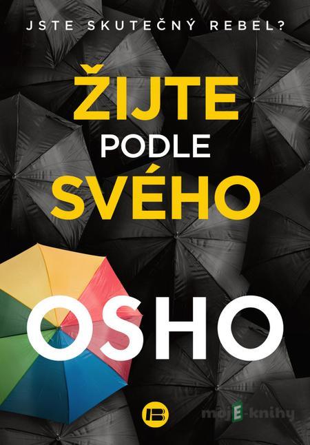 Žijte podle svého - Osho Žijte podle svého - Osho