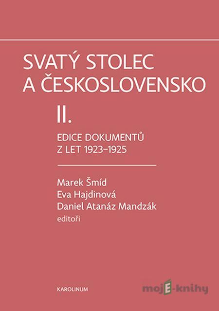 Svatý stolec a Československo II - Marek Šmíd, Eva Hajdinová Svatý stolec a Československo II - Marek Šmíd, Eva Hajdinová