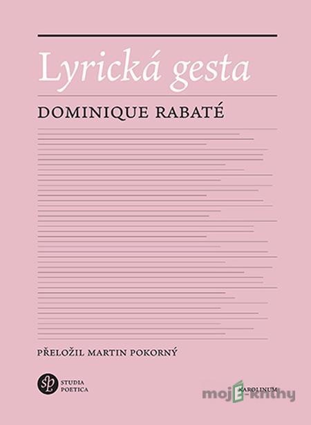 Lyrická gesta - Dominique Rabaté Lyrická gesta - Dominique Rabaté
