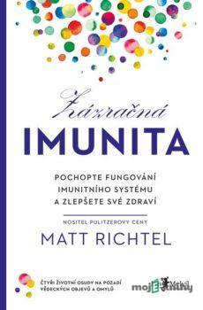 Zázračná imunita -  Matt Richtel