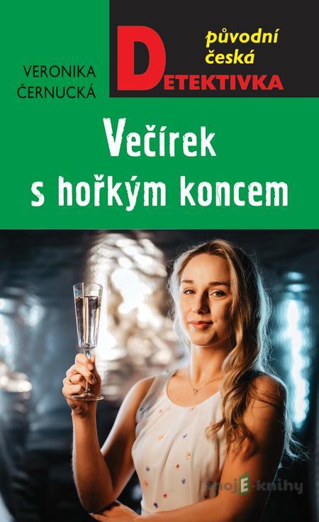 Večírek s hořkým koncem - Veronika Černucká Večírek s hořkým koncem - Veronika Černucká