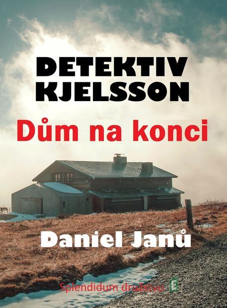Dům na konci - Daniel Janů Dům na konci - Daniel Janů