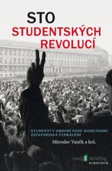 Sto studentských revolucí - Miroslav Vaněk