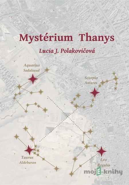 Mystérium Thanys - Lucia J. Polakovičová Mystérium Thanys - Lucia J. Polakovičová
