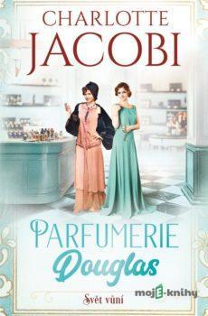 Parfumerie Douglas: Svět vůní - Charlotte Jacobi