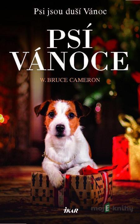 Psí Vánoce - W. Bruce Cameron Psí Vánoce - W. Bruce Cameron