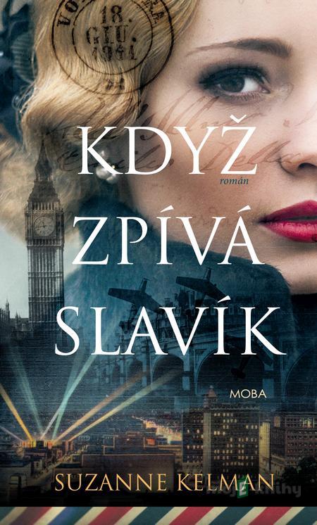 Když zpívá slavík - Suzanne Kelman Když zpívá slavík - Suzanne Kelman