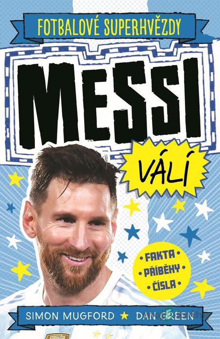 Messi válí - Simon Mugfor, Dan Green Messi válí - Simon Mugfor, Dan Green