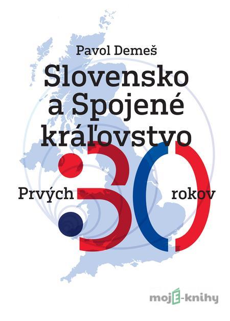 Slovensko a Spojené kráľovstvo - Pavol Demeš Slovensko a Spojené kráľovstvo - Pavol Demeš