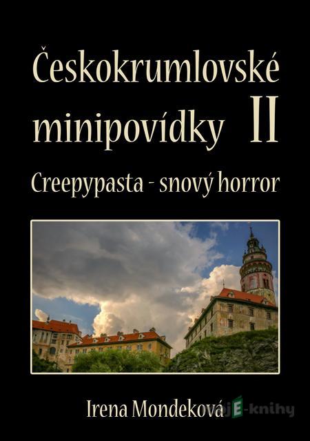 Českokrumlovské minipovídky 2 - Irena Mondeková Českokrumlovské minipovídky 2 - Irena Mondeková