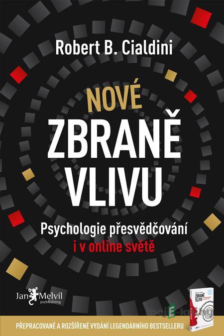 Nové zbraně vlivu - Robert B. Cialdini Nové zbraně vlivu - Robert B. Cialdini