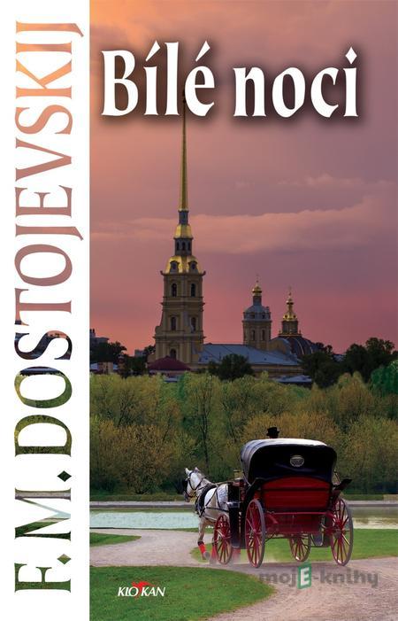 Bílé noci - F. M. Dostojevskij Bílé noci - F. M. Dostojevskij