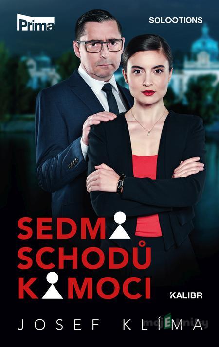 Sedm schodů k moci - Josef Klíma Sedm schodů k moci - Josef Klíma