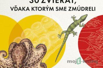 30 zvierat, vďaka ktorým sme zmúdreli - Patrick Aryee