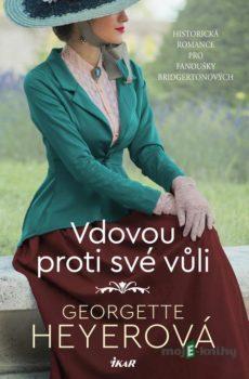 Vdovou proti své vůli - Georgette Heyer