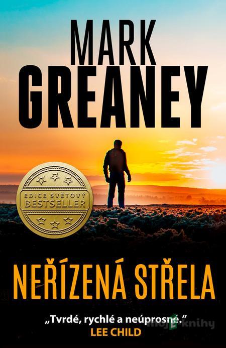 Neřízená střela - Mark Greaney Neřízená střela - Mark Greaney