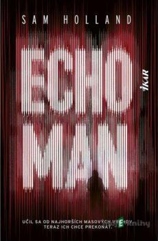 Echoman - Sam Holland