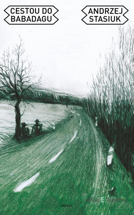 Cestou do Babadagu - Andrzej Stasiuk Cestou do Babadagu - Andrzej Stasiuk