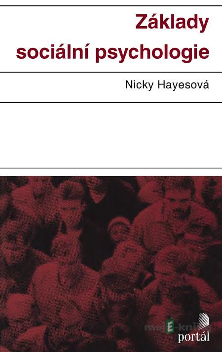Základy sociální psychologie - Nicky Hayes Základy sociální psychologie - Nicky Hayes