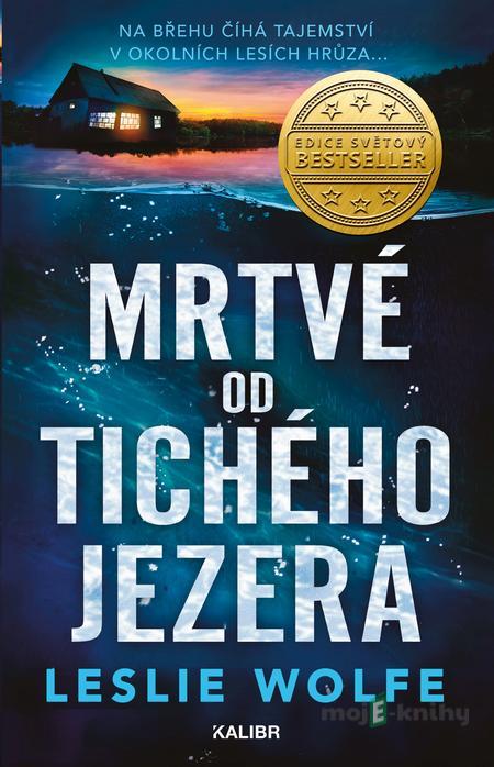 Mrtvé od Tichého jezera - Leslie Wolfe Mrtvé od Tichého jezera - Leslie Wolfe