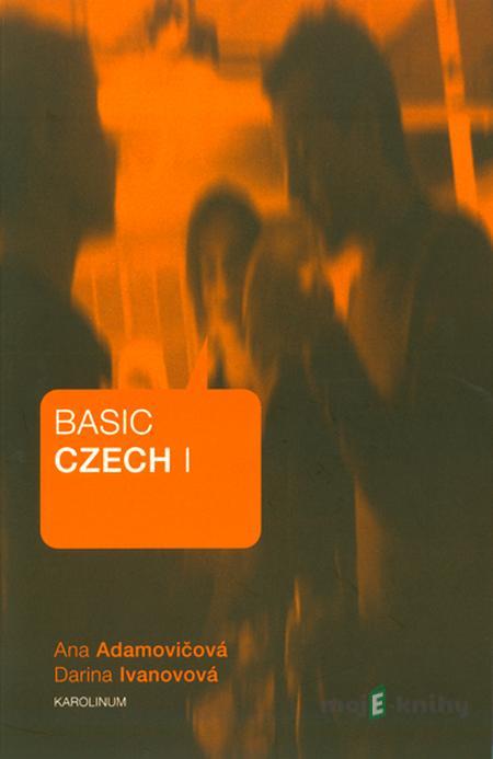 Basic Czech I. - Ana Adamovičová Basic Czech I. - Ana Adamovičová